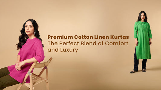 Premium Cotton Linen Kurtas -The Perfect Blend of Comfort and Luxury