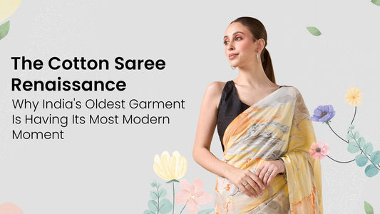 The Cotton Saree Renaissance: Why India's Oldest Garment Is Having Its Most Modern Moment