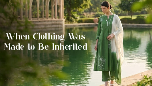 When Clothing Was Made to Be Inherited
