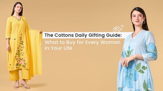 The Cottons Daily Gifting Guide: What to Buy for Every Woman in Your Life