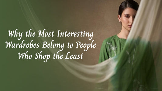 Why the Most Interesting Wardrobes Belong to People Who Shop the Least